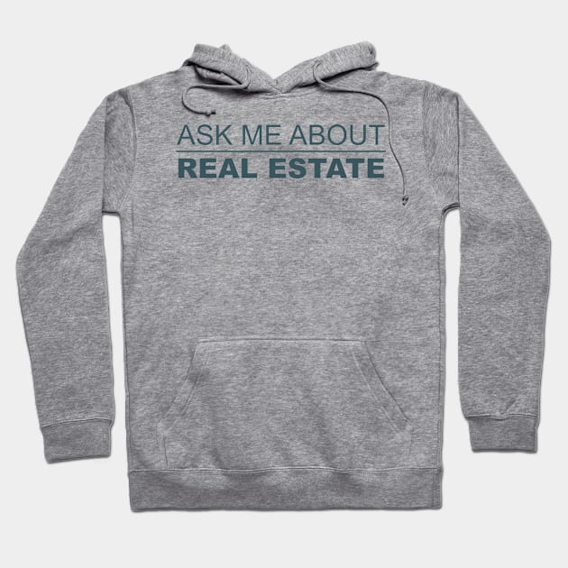 Ask me about real estate Hoodie by Five Pillars Nation